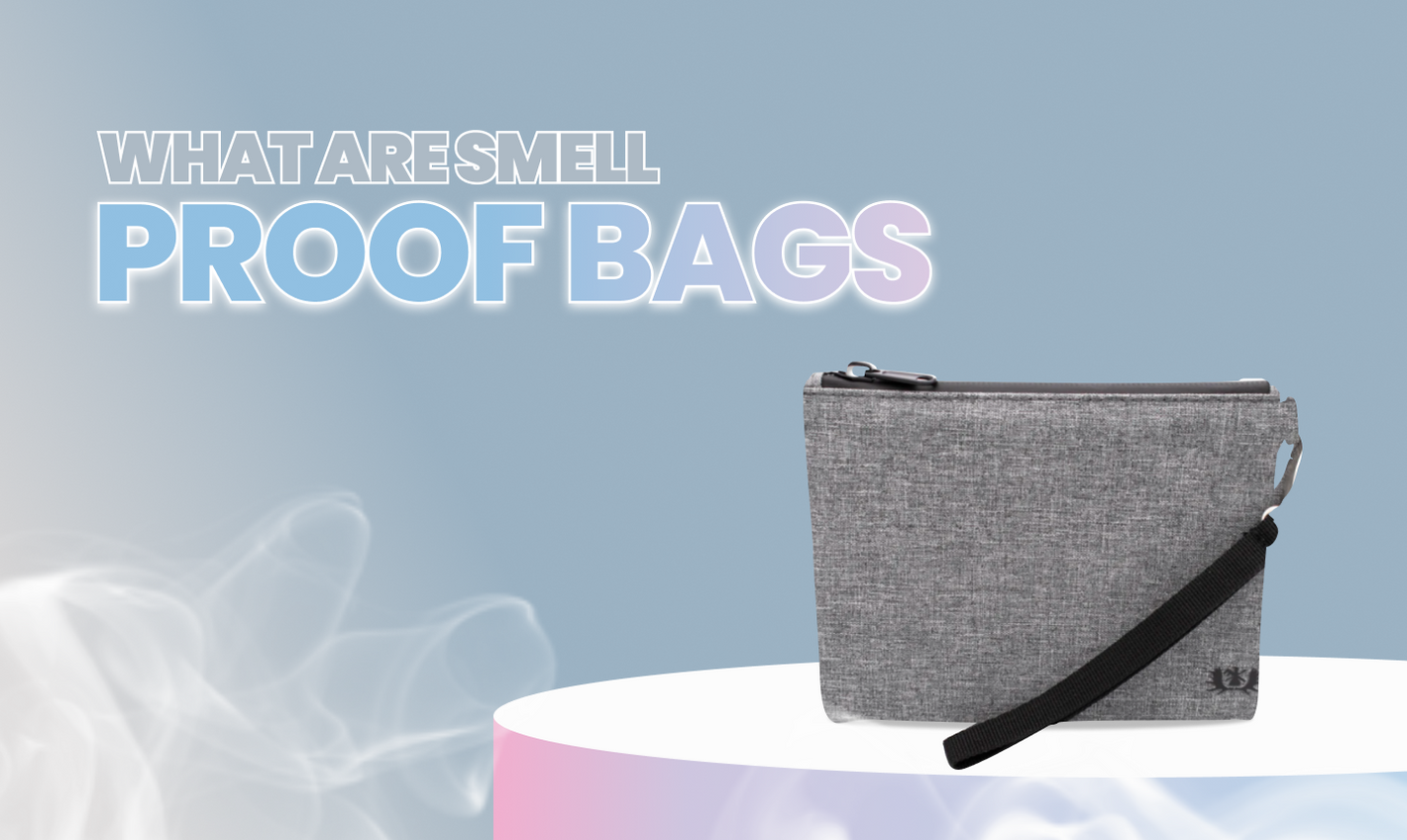 What Are Smell-Proof Bags?