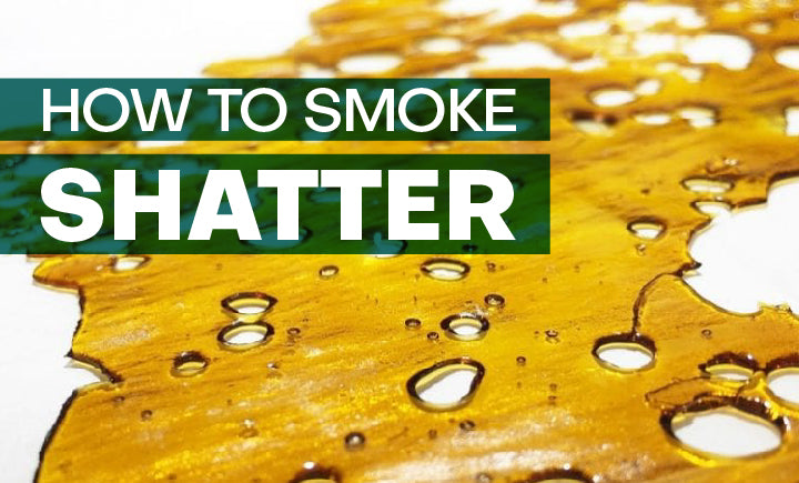How To Smoke Shatter Properly