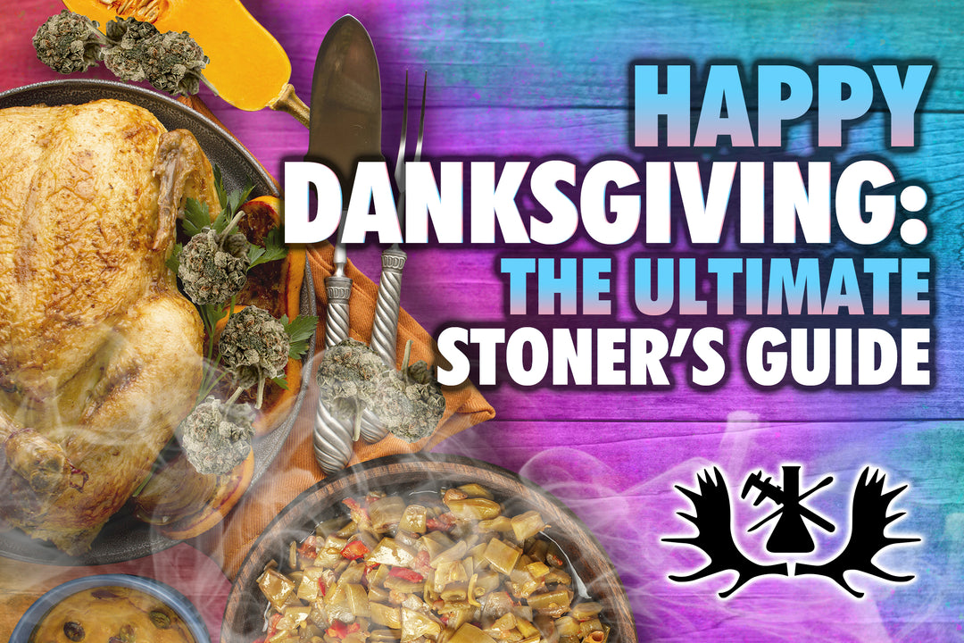 happy danksgiving - the ultimate stoners guide