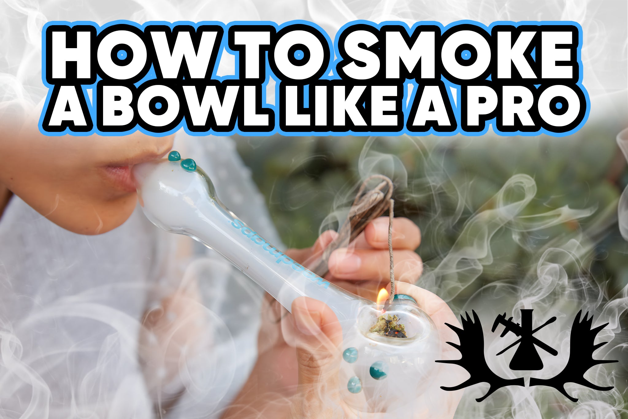 how to smoke a bowl like a pro