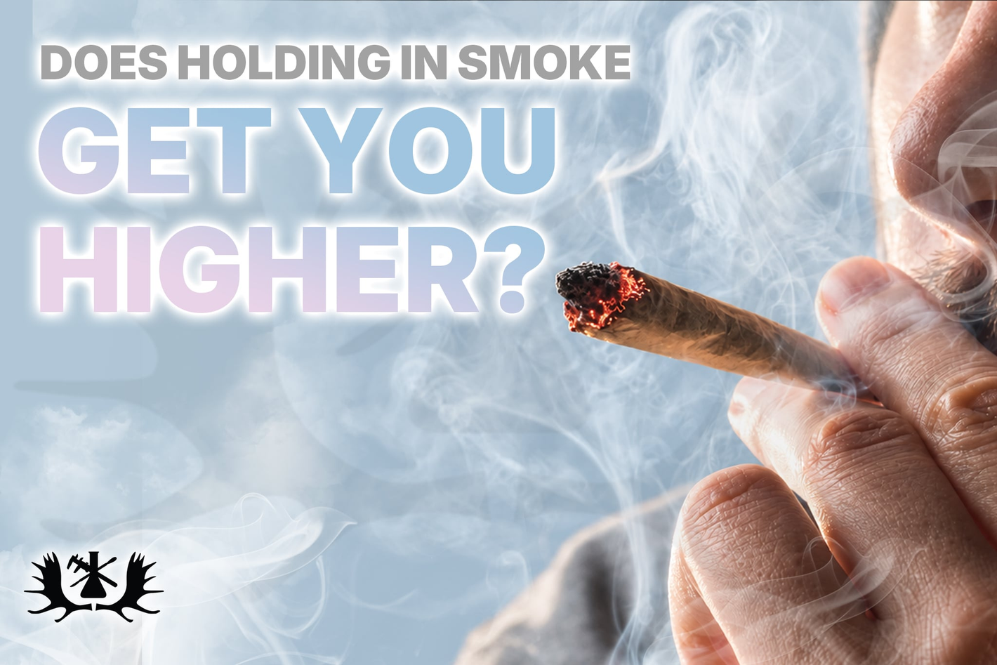Does Holding in Smoke Get You Higher?