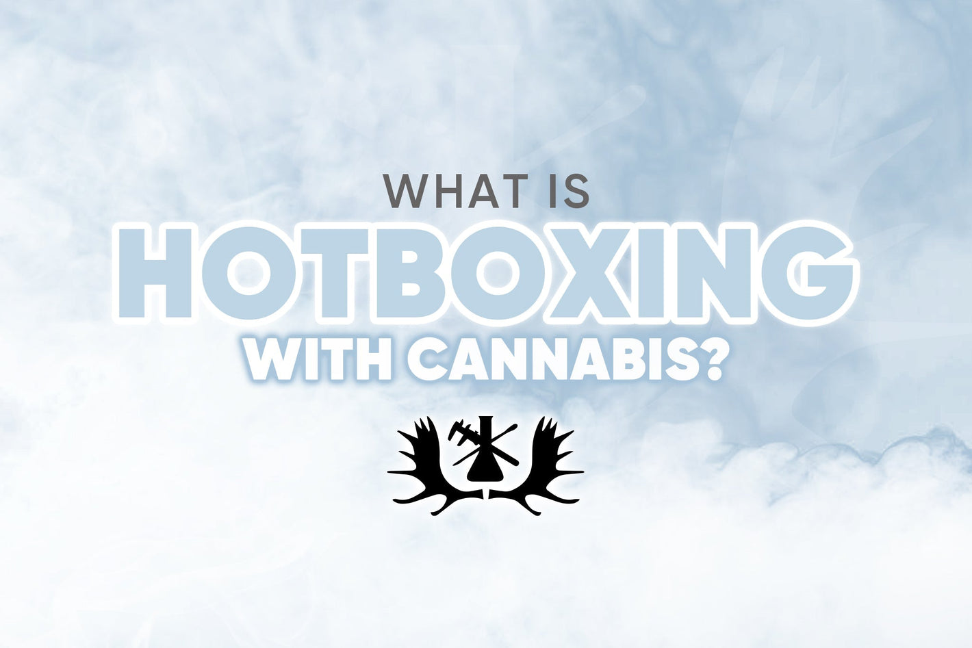 what-is-hotboxing-with-cannabis